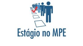 Inscrições para estágio no MPE são prorrogadas até domingo