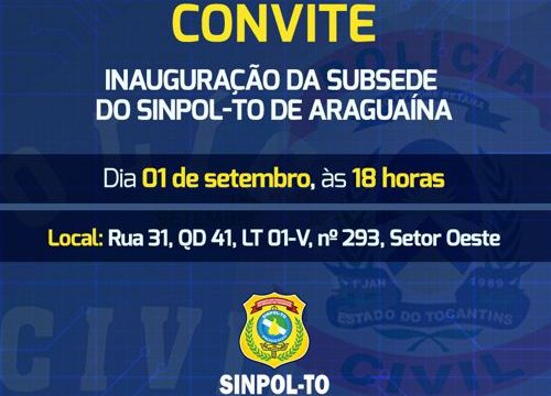 Sindicato dos Policiais Civis do Tocantins inaugura subsede em Araguaína nesta sexta, 01