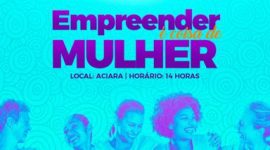 2º Mulher Empreendedora traz exposição de arte e culinária, palestras e bate papo sobre gestão de negócios