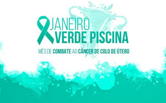 Janeiro Verde-Piscina: campanha alerta sobre a prevenção do câncer de Colo de Útero