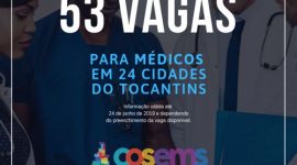 COSEMS-TO divulga 53 vagas para médicos em 24 cidades do Tocantins