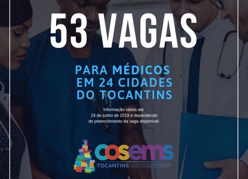 COSEMS-TO divulga 53 vagas para médicos em 24 cidades do Tocantins