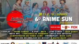 Araguaína receberá a 6° edição do Festival Anime Sun, o maior evento de cultura nerd e geek do Tocantins