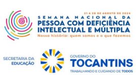 Palmas recebe evento em comemoração a Semana Nacional da Pessoa com Deficiência Intelectual e Múltipla